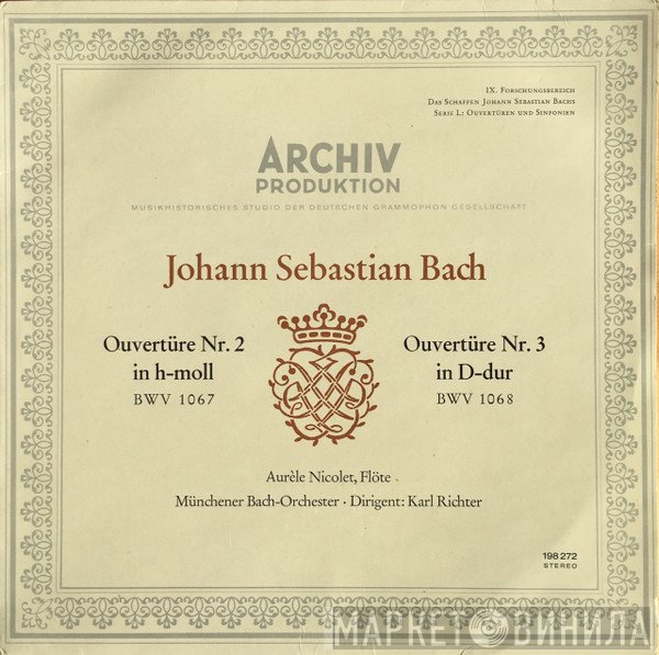 Johann Sebastian Bach, Aurèle Nicolet, Karl Richter, Münchener Bach-Orchester - Ouvertüre Nr. 2 In H-moll, BWV 1067 / Ouvertüre Nr. 3 In D-dur, BWV 1068