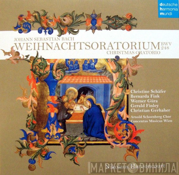 Johann Sebastian Bach / Christine Schäfer, Bernarda Fink, Werner Güra, Christian Gerhaher, Arnold Schoenberg Chor, Concentus Musicus Wien, Nikolaus Harnoncourt  - Weihnachtsoratorium = Christmas Oratorio BWV 248