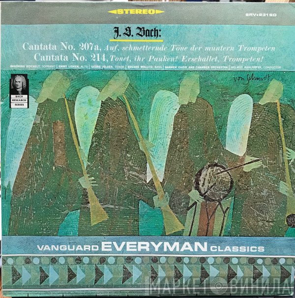 Johann Sebastian Bach, Helmut Kahlhöfer, Kantorei Barmen-Gemarke - Cantata No. 207a - Auf, Schmetternde Töne Der Muntern Trompeten / Cantata No 214 - Tönet, Ihr Pauken! Erschallet, Trompeten!