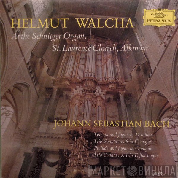 Johann Sebastian Bach, Helmut Walcha - Toccata And Fugue In D Minor / Trio Sonata No. 6 In G Major / Prelude And Fugue In C Major / Trio Sonata No. 1 In E Flat Major