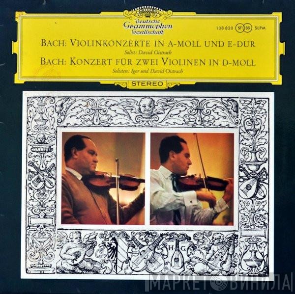 Johann Sebastian Bach, Igor Oistrach, David Oistrach - Violinkonzert In A-moll Und E-dur / Konzert Für Zwei Violinen In D-moll