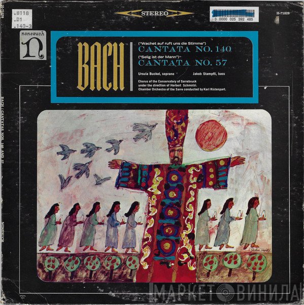 Johann Sebastian Bach, Kammerorchester Des Saarländischen Rundfunks, Saarbrücken, Prof. Jakob Stämpfli, Karl Ristenpart, Ursula Buckel, Herbert Schmolzi, Chor Der Musikhochschule Saarbrücken - Cantata No. 140 / Cantata No. 57