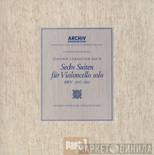 Johann Sebastian Bach / Pierre Fournier  - Sechs Suiten Für Violoncello Solo