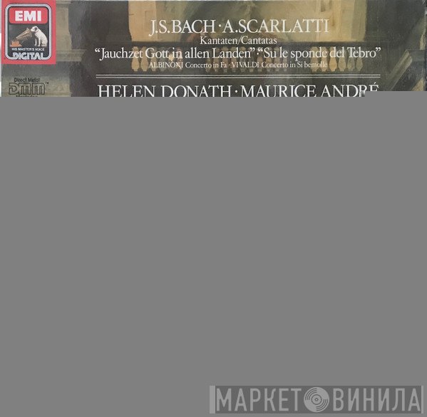 Johann Sebastian Bach, Tomaso Albinoni, Antonio Vivaldi, Helen Donath, Iona Brown, Maurice André, The Academy Of St. Martin-in-the-Fields, Sir Neville Marriner, Alessandro Scarlatti, Daniel Arrignon - Cantate No 51 - Jauchzet Gott In Allen Landen / Cantate Su Le Sponde Del Tebro / Trumpet & Oboe Concerto In F / Trumpet & Violin Concerto In B Flat