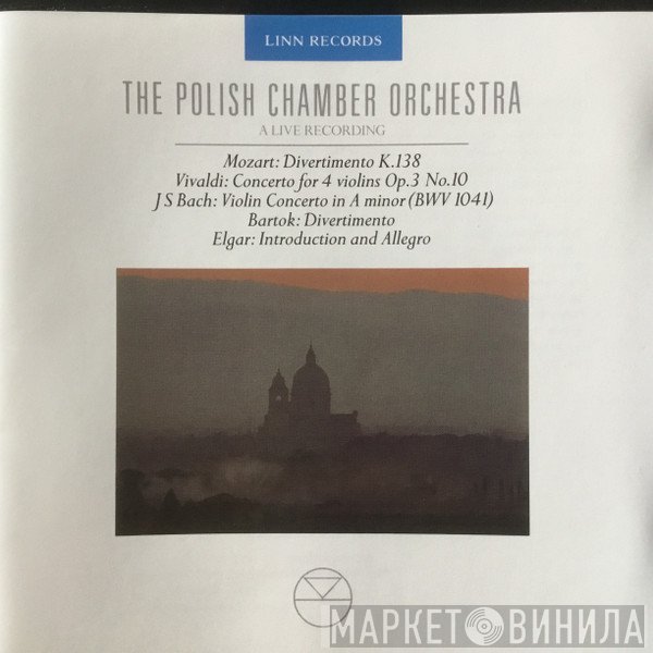 Johann Sebastian Bach, Wolfgang Amadeus Mozart, Antonio Vivaldi, Sir Edward Elgar, Béla Bartók, Polish Chamber Orchestra - A Live Recording (Divertimento, K.138 / Concerto For 4 Violins, Op.3, No.10 /  Concerto In A Minor (BWV 1041) /  Divertimento /  Introduction And Allegro)