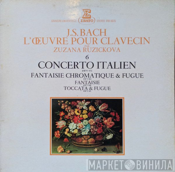 Johann Sebastian Bach, Zuzana Růžičková - Concerto Italien (BWV 971) / Fantaisie Chromatique & Fugue (BWV 903) / Fantaisie (BWV 906) / Toccata & Fugue (BWV 911)