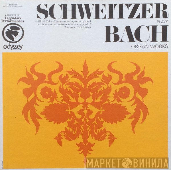 Johann Sebastian Bach, Albert Schweitzer - Schweitzer Plays Bach Organ Works