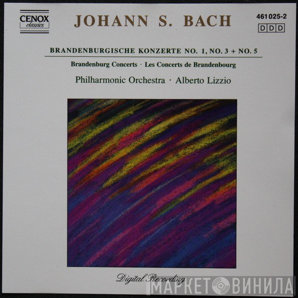 Johann Sebastian Bach, Alberto Lizzio, Philharmonic Orchestra - Brandenburgische Konzerte No.1, No.3 + No.5