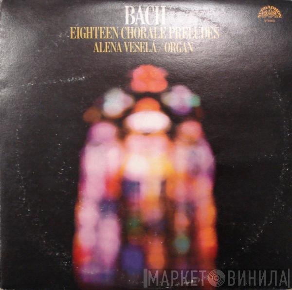 Johann Sebastian Bach, Alena Veselá - Eighteen Chorale Preludes