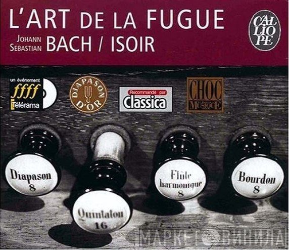 Johann Sebastian Bach, André Isoir - L'Art De La Fugue
