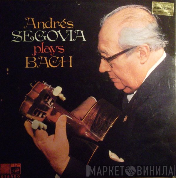 Johann Sebastian Bach, Andrés Segovia - Andrés Segovia Plays Bach
