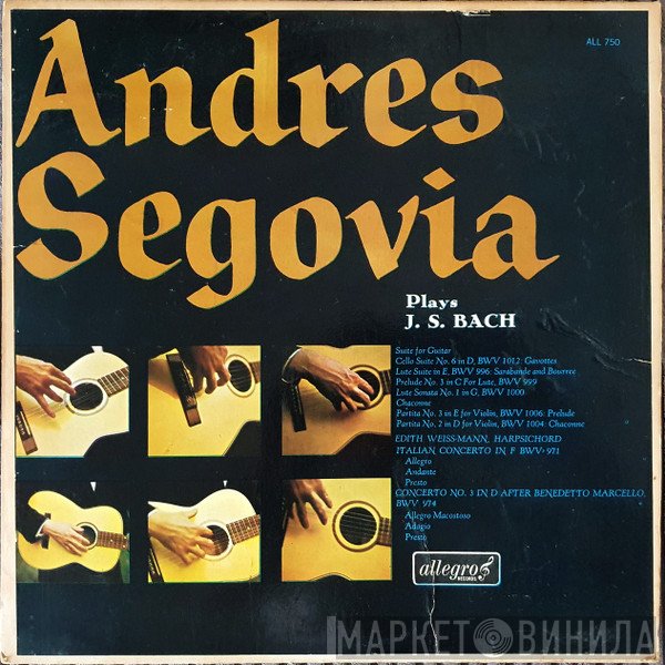 Johann Sebastian Bach, Andrés Segovia, Edith Weiss-Mann - Andres Segovia Plays J. S. Bach