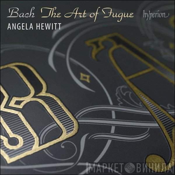 Johann Sebastian Bach, Angela Hewitt - The Art Of  Fugue