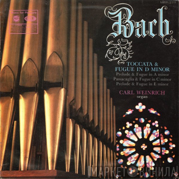 Johann Sebastian Bach, Carl Weinrich - Toccata & Fugue In D Minor