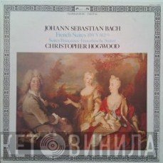 Johann Sebastian Bach, Christopher Hogwood - French Suites BWV 812-9