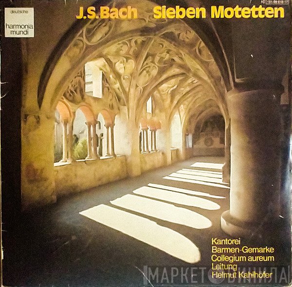 Johann Sebastian Bach, Collegium Aureum, Helmut Kahlhöfer, Kantorei Barmen-Gemarke - Sieben Motetten