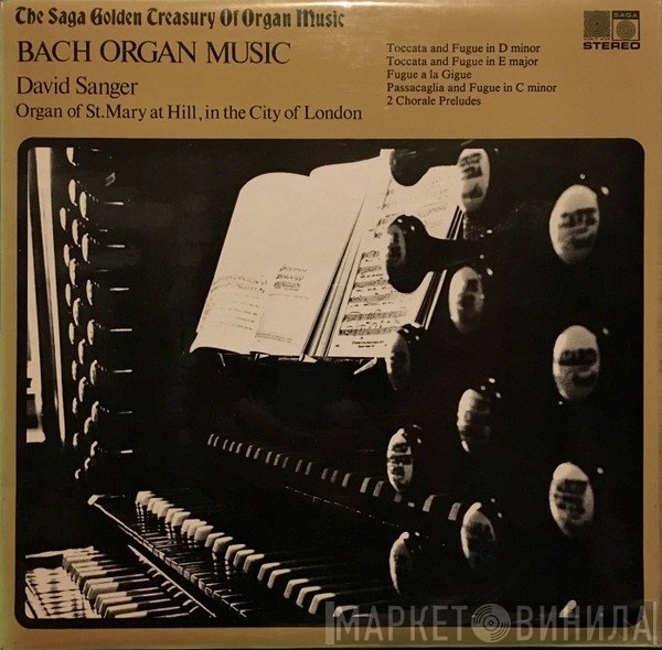 Johann Sebastian Bach, David Sanger  - Bach Organ Music