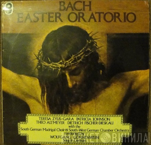 Johann Sebastian Bach, Dietrich Fischer-Dieskau, Teresa Żylis-Gara, Wolfgang Gönnenwein, Südwestdeutsches Kammerorchester, Patricia Johnson , Theo Altmeyer, Der Süddeutsche Madrigalchor - Easter Oratorio
