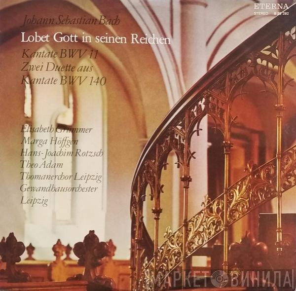 Johann Sebastian Bach, Elisabeth Grümmer, Marga Höffgen, Hans-Joachim Rotzsch, Theo Adam, Thomanerchor, Gewandhausorchester Leipzig - Lobet Gott in seinen Reichen - Kantate BWV 11, Zwei Duette aus BWV 140