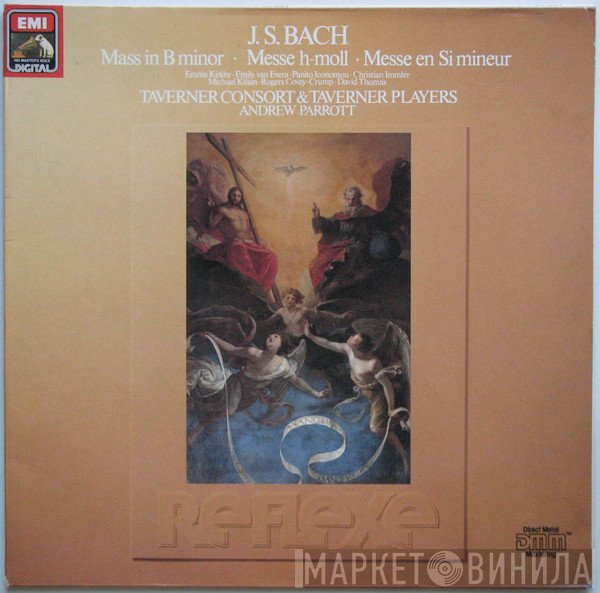 Johann Sebastian Bach - Emma Kirkby, Emily Van Evera, Panajotis Iconomou, Christian Immler, Michael Kilian, Rogers Covey-Crump, David Thomas , Taverner Consort & Taverner Players, Andrew Parrott  - Mass In B Minor