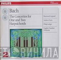 Johann Sebastian Bach, English Chamber Orchestra, Andrew Davis, Raymond Leppard - The Concertos For One And Two Harpsichords