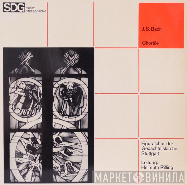Johann Sebastian Bach - Figuralchor Der Gedächtniskirche Stuttgart, Helmuth Rilling  - Choräle