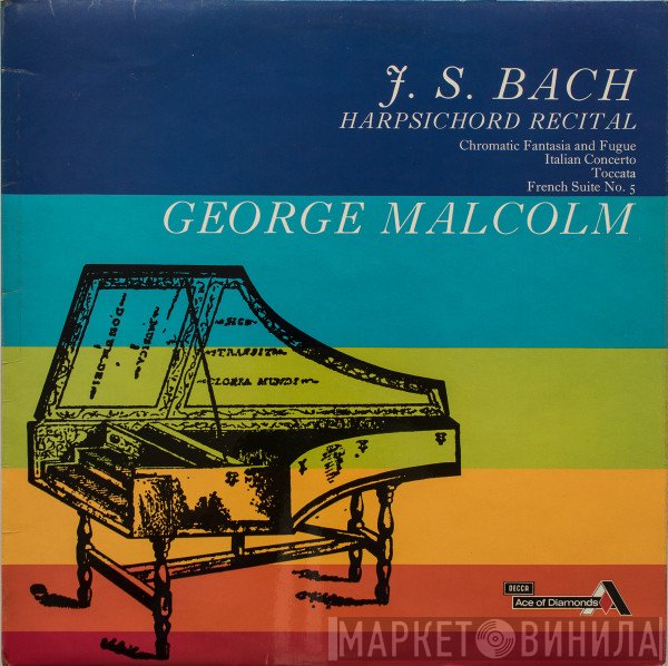 Johann Sebastian Bach, George Malcolm - Harpsichord Recital