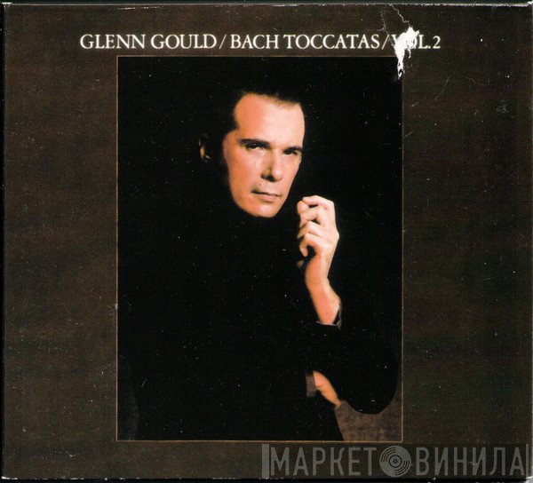 Johann Sebastian Bach, Glenn Gould - Bach Toccatas Vol.2