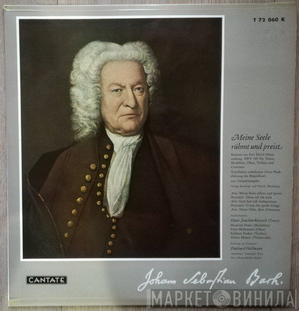 Johann Sebastian Bach, Hans-Joachim Rotzsch, Fritz Mohrmann, Barbara Fischer , Almut Moster, Diethard Hellmann, Manfred Peters - Meine Seele Rühmt Und Preist