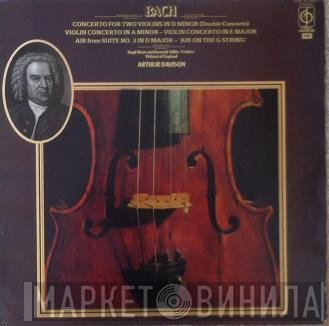 Johann Sebastian Bach, Hugh Bean, Arthur Davison, The Virtuosi Of England, Kenneth Sillito - Violin Concertos
