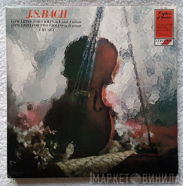Johann Sebastian Bach, I Musici - Violin Concertos