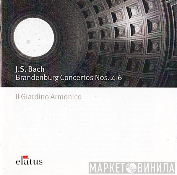 Johann Sebastian Bach, Il Giardino Armonico - Brandenburg Concertos Nos. 4-6