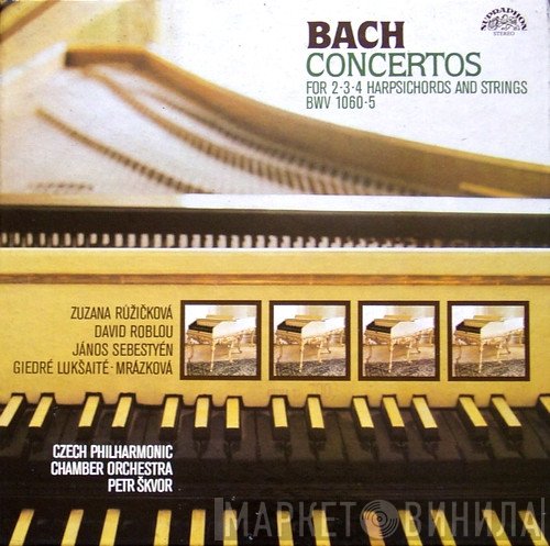 Johann Sebastian Bach, János Sebestyén, Zuzana Růžičková, Petr Škvor, The Czech Philharmonic Chamber Orchestra, Giedré Lukšaité-Mrázková, David Roblou - Concertos For 2-3-4 Harpsichords And Strings BWV 1060-5