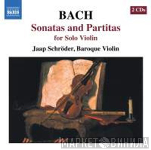 Johann Sebastian Bach, Jaap Schröder - Sonatas And Partitas For Solo Violin