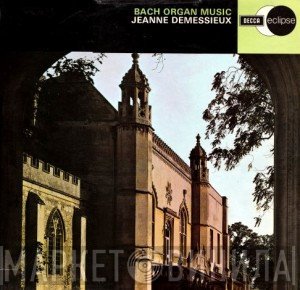 Johann Sebastian Bach, Jeanne Demessieux - Bach Organ Music