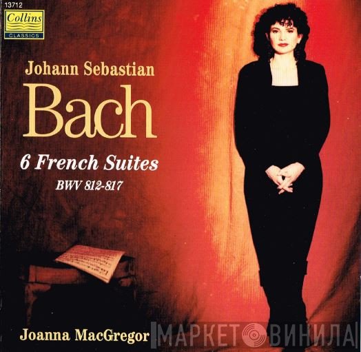 Johann Sebastian Bach, Joanna MacGregor - 6 French Suites, BWV 812-817