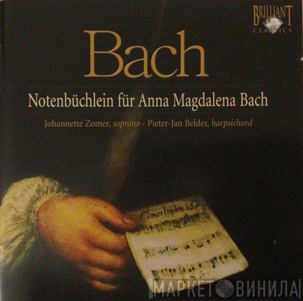 Johann Sebastian Bach, Johannette Zomer, Pieter-Jan Belder - Notenbüchlein Für Anna Magdalena Bach