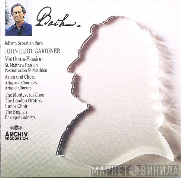 Johann Sebastian Bach, John Eliot Gardiner, The Monteverdi Choir, The English Baroque Soloists, The London Oratory Junior Choir - Matthaus-Passion • St. Matthew Passion • Passion Selon St Matthieu • Passione Secondo S. Matteo BWV 244