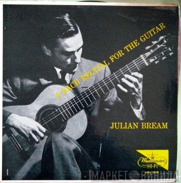 Johann Sebastian Bach, Julian Bream - A Bach Program For The Guitar