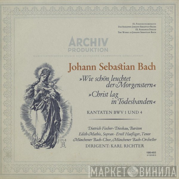 Johann Sebastian Bach, Karl Richter, Dietrich Fischer-Dieskau, Münchener Bach-Orchester, Edith MAthis, Ernst Haefliger, Münchener Bach-Chor - »Wie Schön Leuchtet Der Morgenstern« • »Christ Lag In Todesbanden« Kantaten BWV 1 Und 4