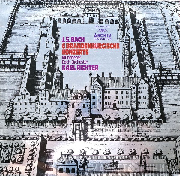 Johann Sebastian Bach, Karl Richter, Münchener Bach-Orchester - 6 Brandenburgische Konzerte