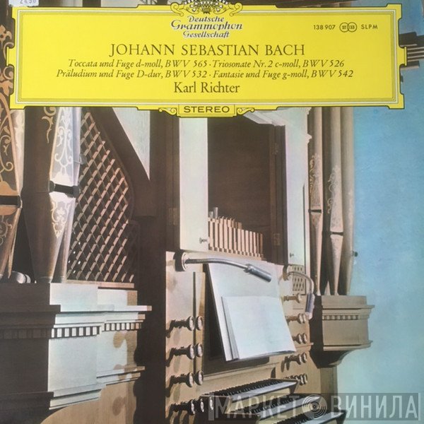 Johann Sebastian Bach, Karl Richter - Toccata Und Fuge D-moll, BWV 565 • Triosonate Nr. 2 C-moll, BWV 526 • Präludium Und Fuge D-dur, BWV 532 • Fantasie Und Fuge G-moll, BWV 542