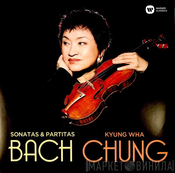 Johann Sebastian Bach, Kyung-Wha Chung - Sonatas & Partitas