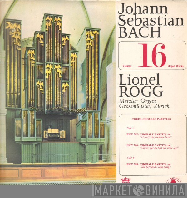 Johann Sebastian Bach, Lionel Rogg - Organ Works Volume 16