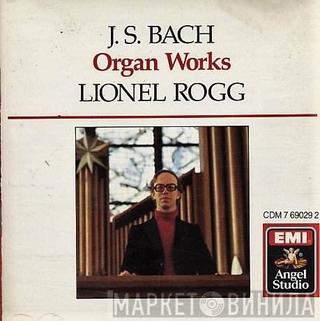 Johann Sebastian Bach, Lionel Rogg  - Organ Works