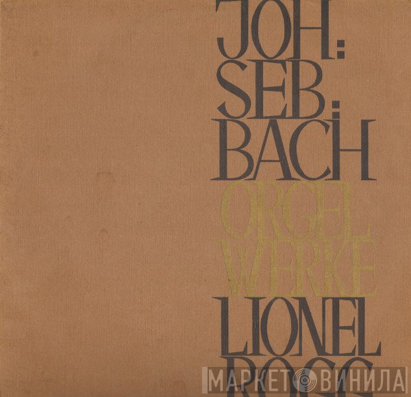 Johann Sebastian Bach, Lionel Rogg - Orgelwerke