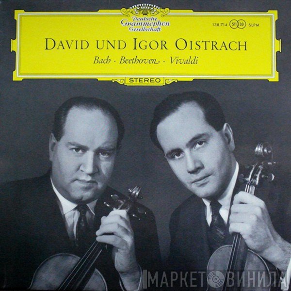Johann Sebastian Bach, Ludwig van Beethoven, Antonio Vivaldi, Igor Oistrach, David Oistrach - David Und Igor Oistrach