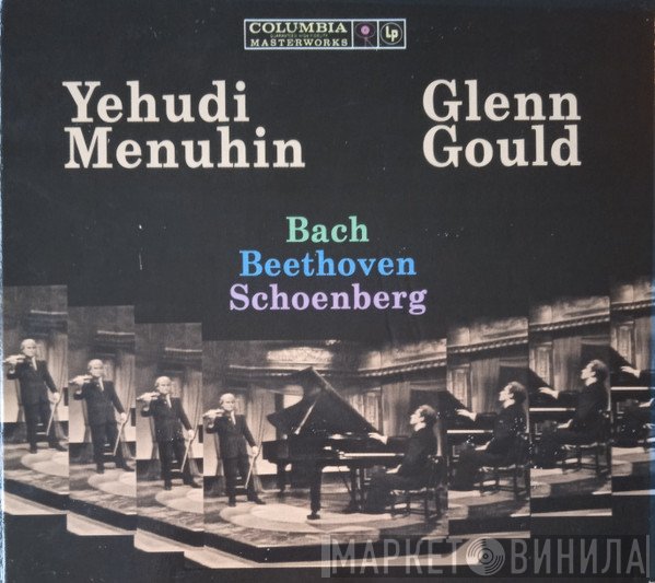 Johann Sebastian Bach, Ludwig van Beethoven, Arnold Schoenberg, Glenn Gould, Yehudi Menuhin - Glenn Gould Meets Yehudi Menuhin