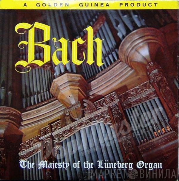 Johann Sebastian Bach, Michael Schneider  - The Majesty Of The Lüneberg Organ