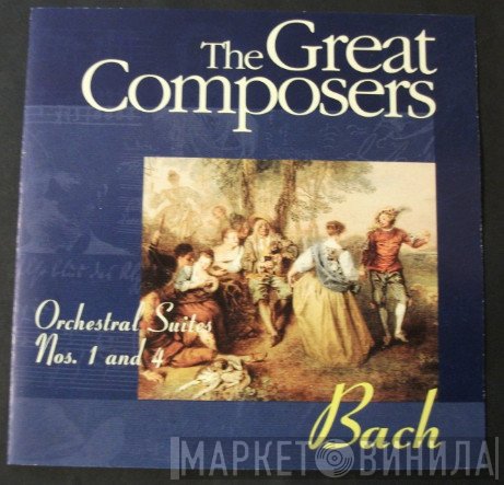 Johann Sebastian Bach - Orchestral Suites Nos. 1 And 4